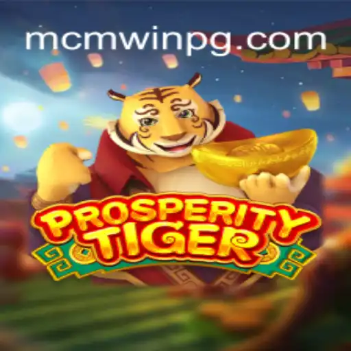 Inside the Thrilling World of ProsperityTiger: The Ultimate Gaming Experience